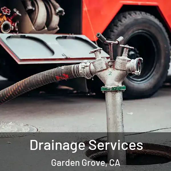  Drainage Services Garden Grove, CA