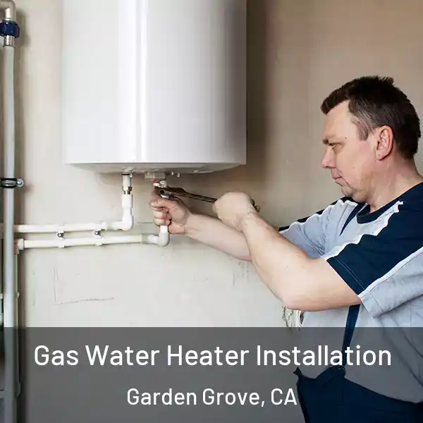  Gas Water Heater Installation Garden Grove, CA