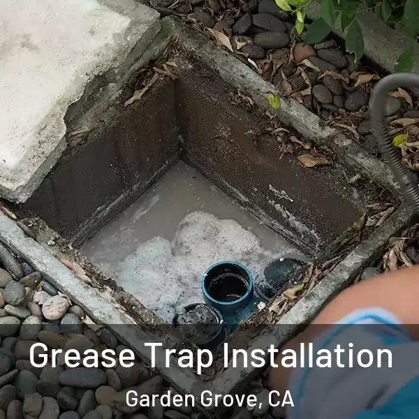  Grease Trap Installation Garden Grove, CA