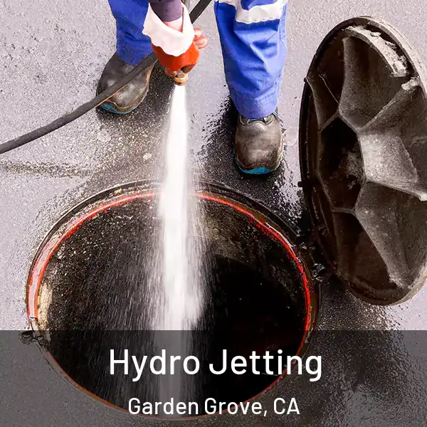  Hydro Jetting Garden Grove, CA