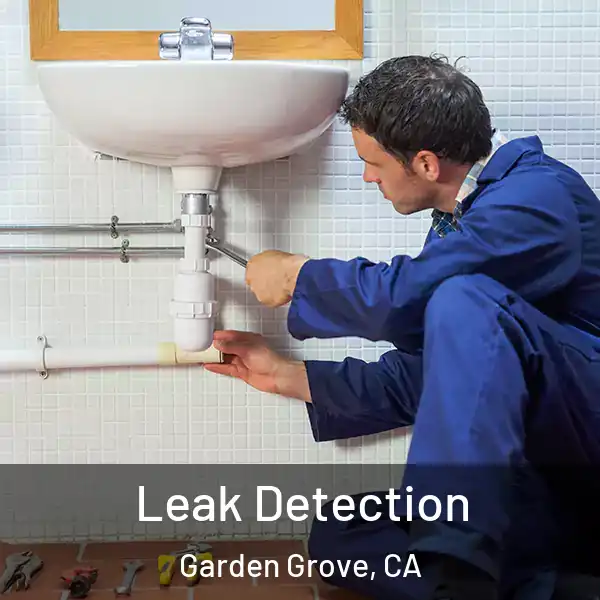  Leak Detection Garden Grove, CA