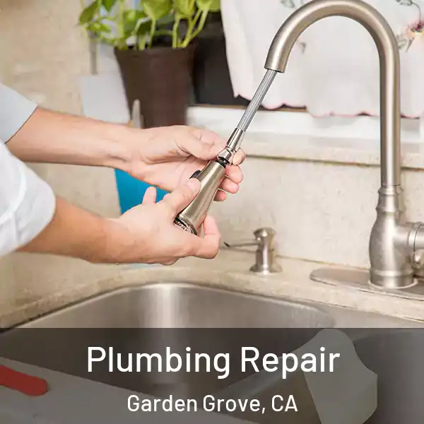  Plumbing Repair Garden Grove, CA
