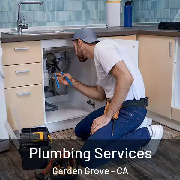  Plumbing Services Garden Grove - CA