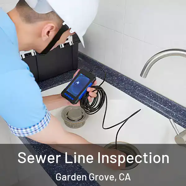  Sewer Line Inspection Garden Grove, CA