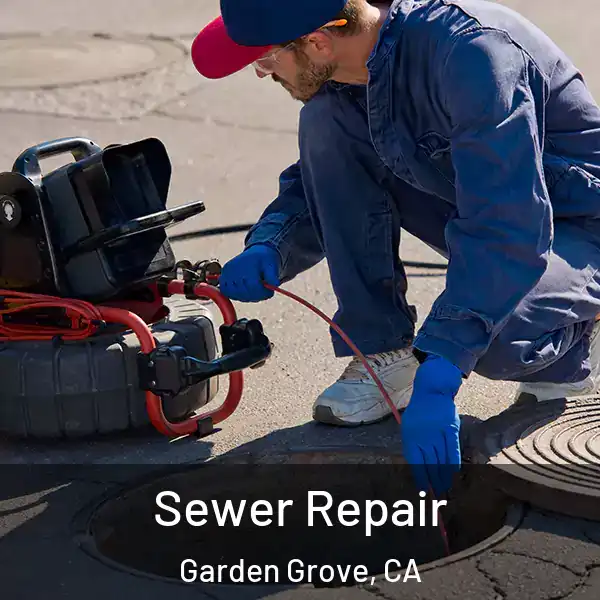  Sewer Repair Garden Grove, CA