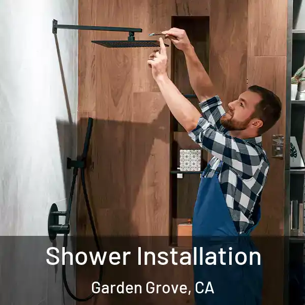  Shower Installation Garden Grove, CA