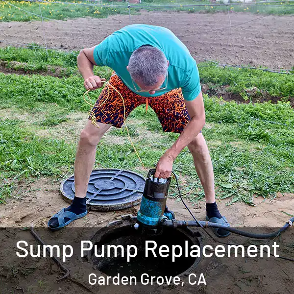  Sump Pump Replacement Garden Grove, CA