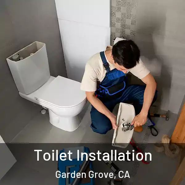  Toilet Installation Garden Grove, CA