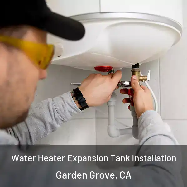  Water Heater Expansion Tank Installation Garden Grove, CA