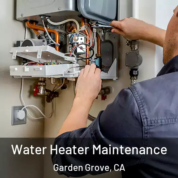  Water Heater Maintenance Garden Grove, CA