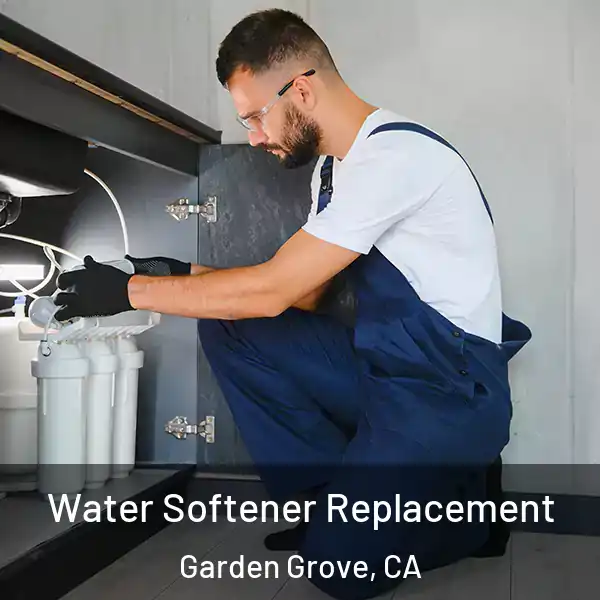  Water Softener Replacement Garden Grove, CA